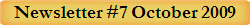 Newsletter #7 October 2009